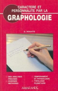 Livre Caractère et personnalité par la graphologie - Gérard Douatte (Livre d'occasion) - ISBN 288...