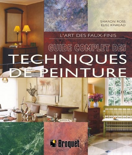 Livre Guide complet des techniques de peinture : L'art des faux-finis (Elise Kinkead Sharon...
