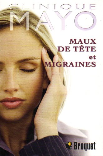 Livre Cinique Mayo : Maux de tête et migraines - Jerry W. Swanson (Livre d'occasion) - ISBN 28900...