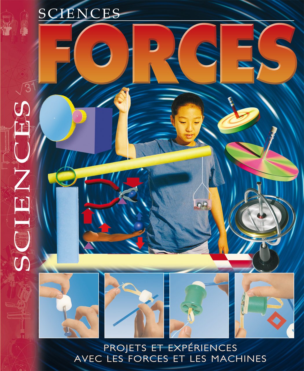 Livre Sciences Forces : Projets et expériences avec les forces et les machines (Livre d'occasion)...