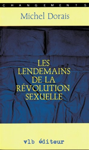 Livre Les lendemains de la révolution sexuelle - Michel Dorais (Livre d'occasion) - ISBN 2890054136