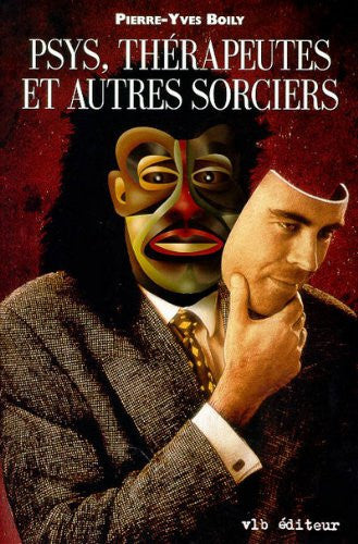 Livre Psys, thérapeutes et autres sorciers les secrets de la psychothérapie et de la relation...