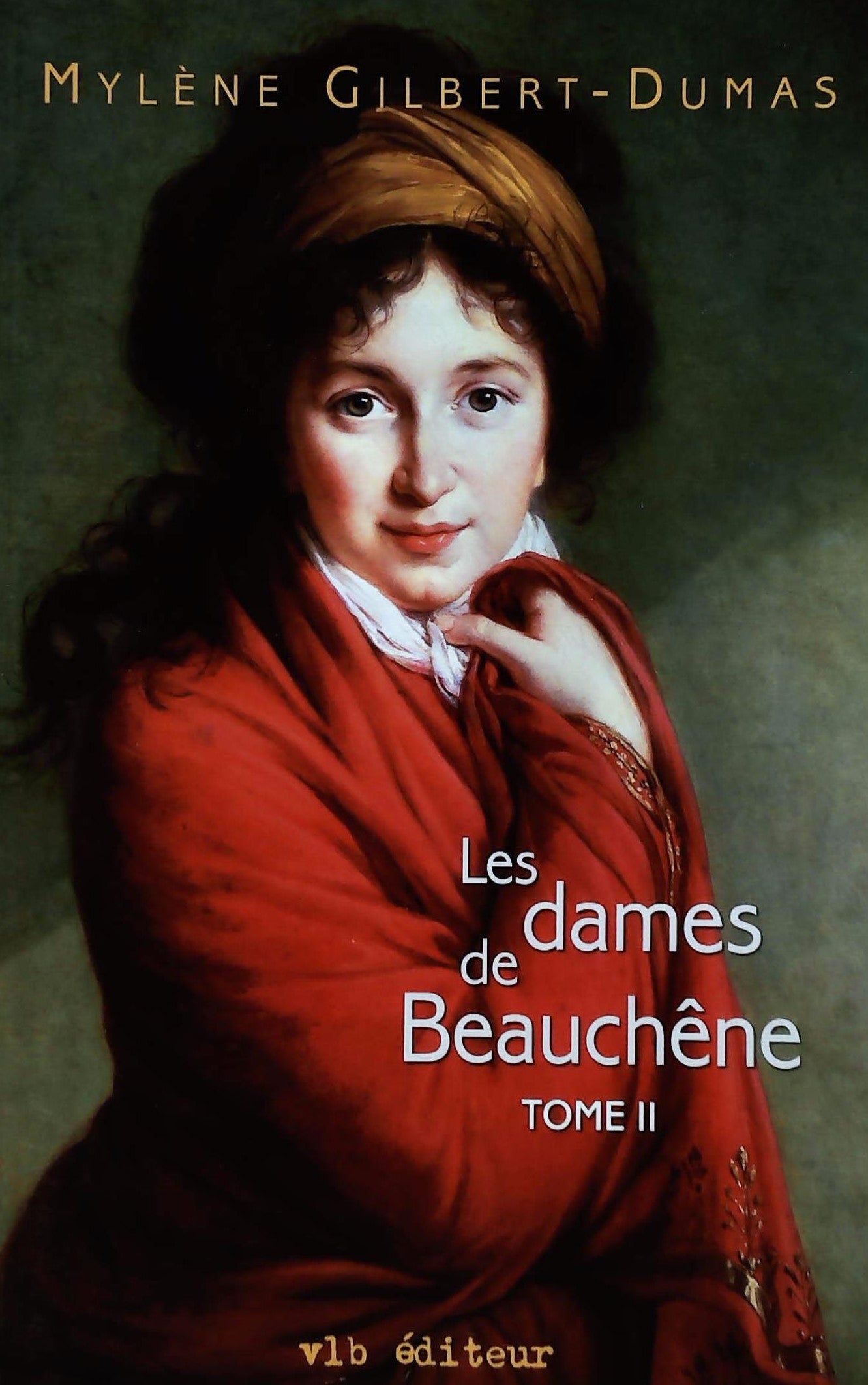 Livre Les dames de Beauchêne (Mylène Gilbert-Dumas) (Livre neuf) - ISBN 2890058751