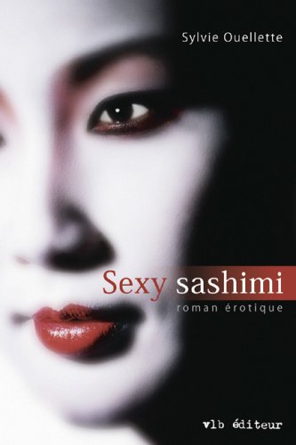 Livre Sexy sashimi - Sylvie Ouellette (Livre d'occasion) - ISBN 2890058964