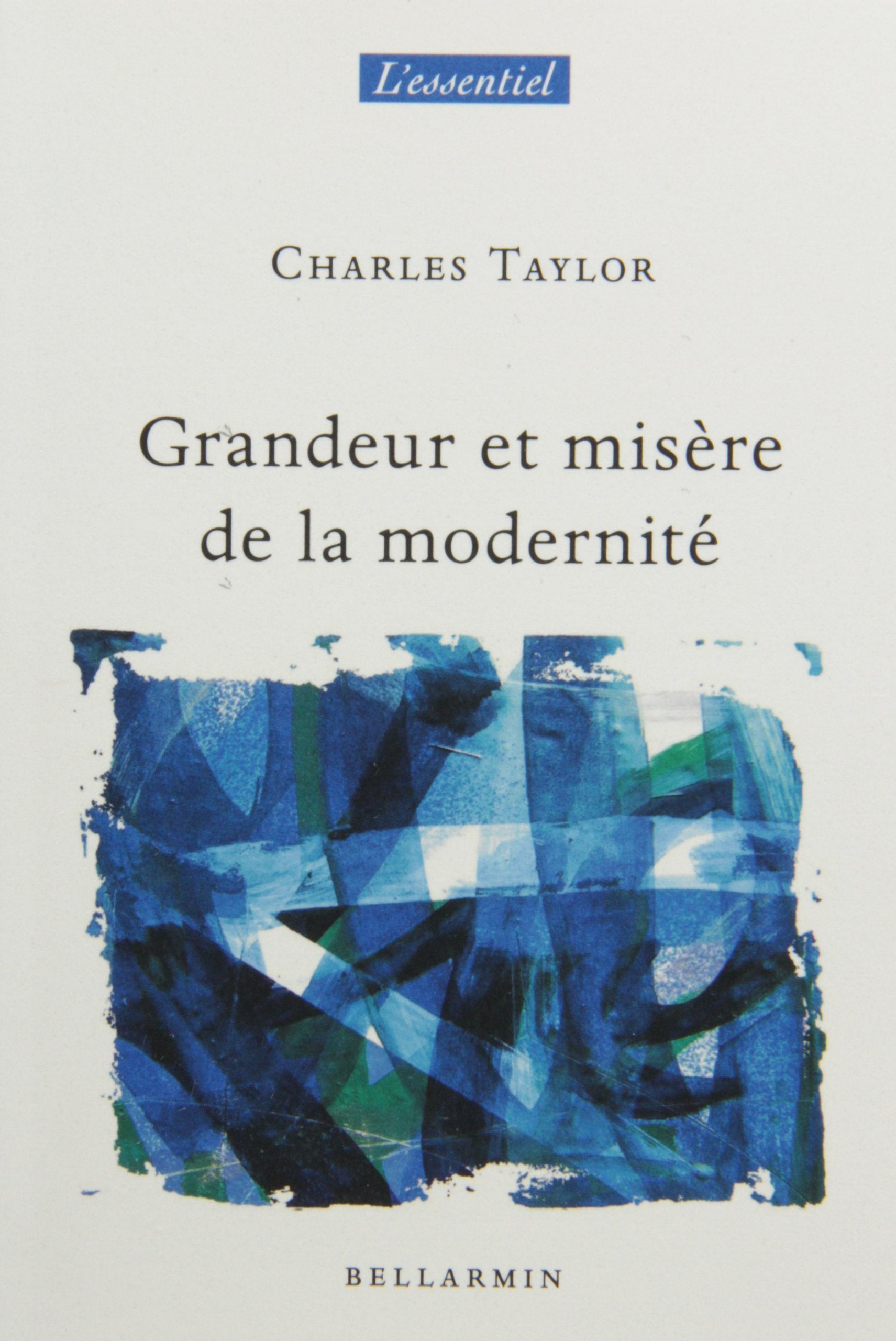 Livre Grandeur et misère de la modernité - Charles Taylor (Livre d'occasion) - ISBN 289007742X