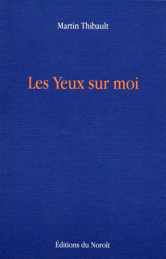 Livre Les yeux sur moi - Martin Thibault (Livre d'occasion)