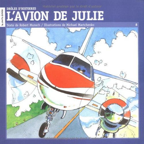 Livre L'avion de Julie - Robert Munsch (Livre d'occasion) - ISBN 2890210774