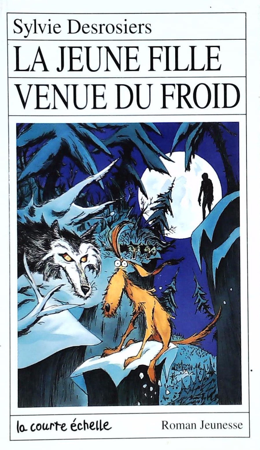Livre La jeune fille venue du froid (Sylvie Desrosiers) (Livre d'occasion) - ISBN 2890212831