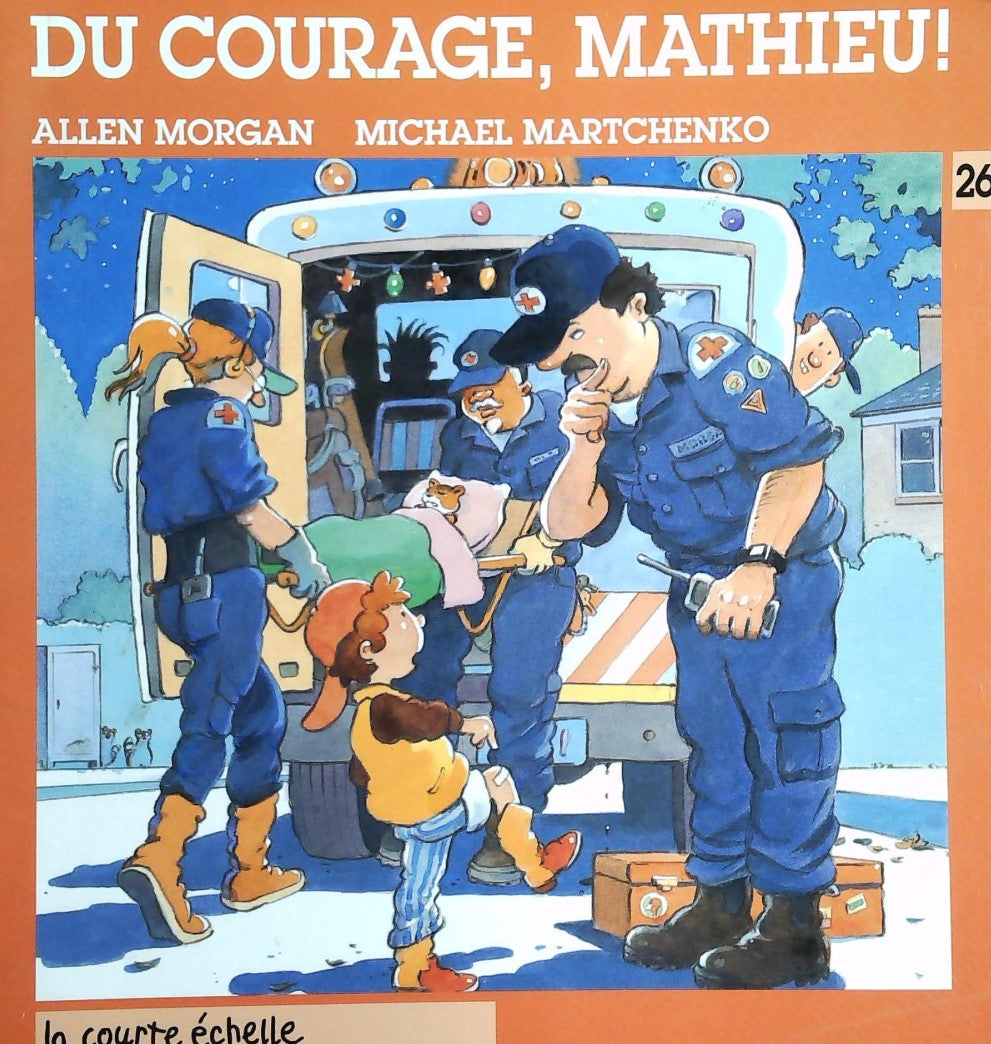 Livre Drôles d'histoires # 26 : Du courage, Mathieu! (Allen Morgan, Michael Martchenko) (Livre...