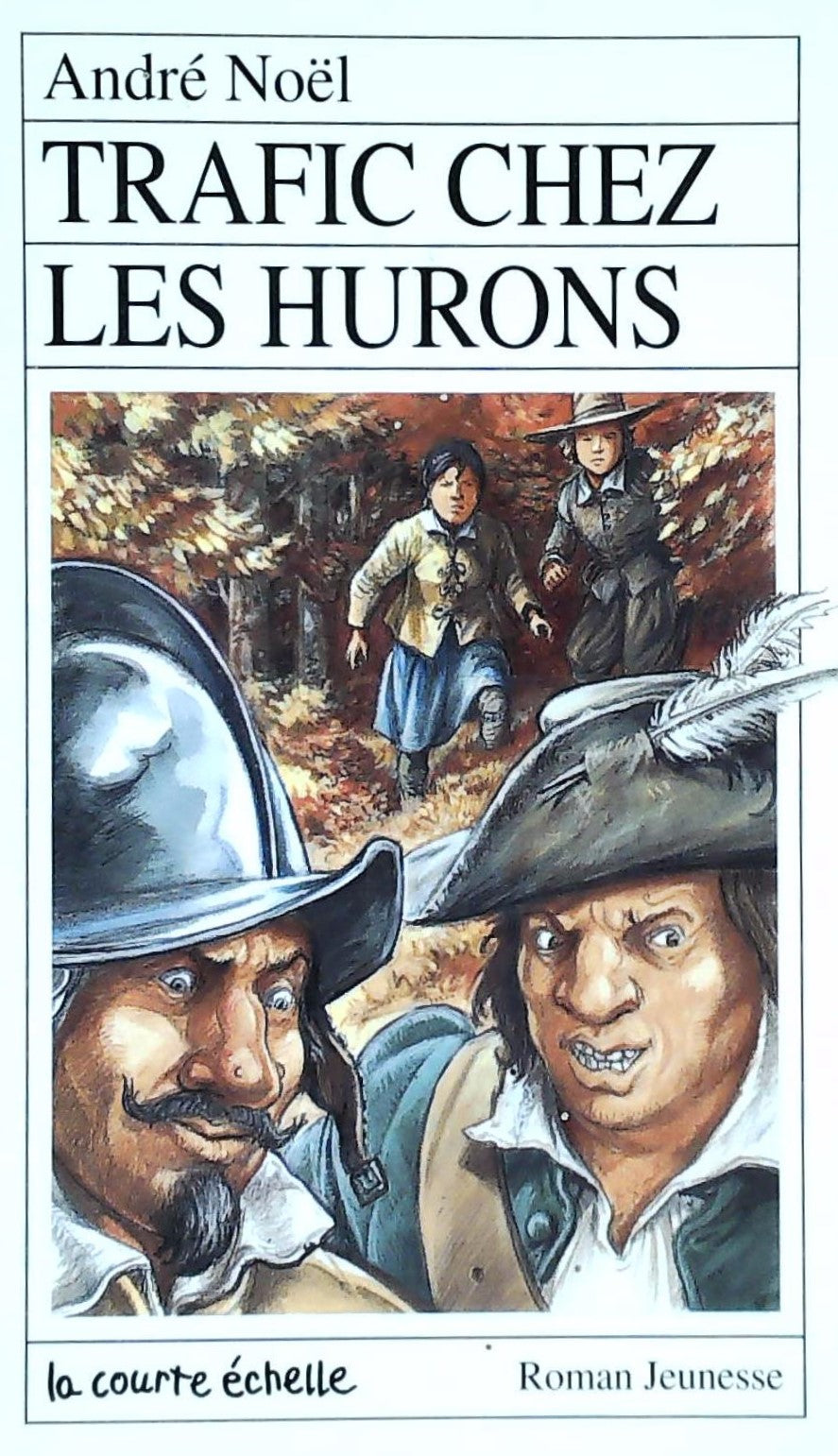 Livre ISBN 2890214362 RJ # 97 : Trafic chez les hurons (André Noël)