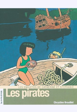 Livre Les enquêtes de Catherine et Stéphanie : Les pirates (Philippe Brochard Chrystine...