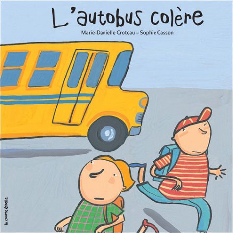 L'autobus colère - Marie-Danielle Croteau