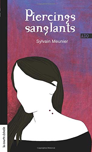 Livre ISBN 2890219038 Ado # 37 : Piercings sanglants (Sylvain Meunier)