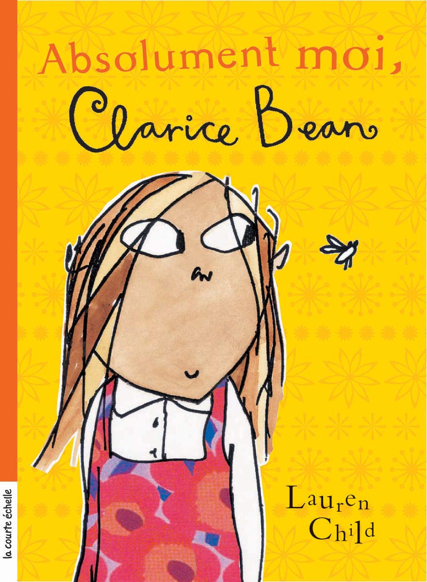 Absolument moi, Clarice Bean - Lauren Child