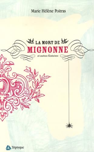 Livre La mort de Mignonne et autres histoires - Marie Hélène Poitras (Livre neuf)