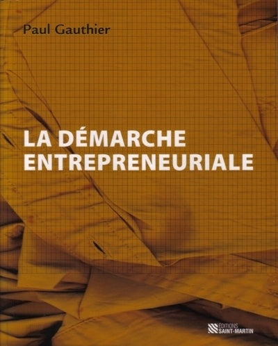 Livre La démarche entrepreneuriale - Paul Gauthier (Livre neuf) - ISBN 2890354482