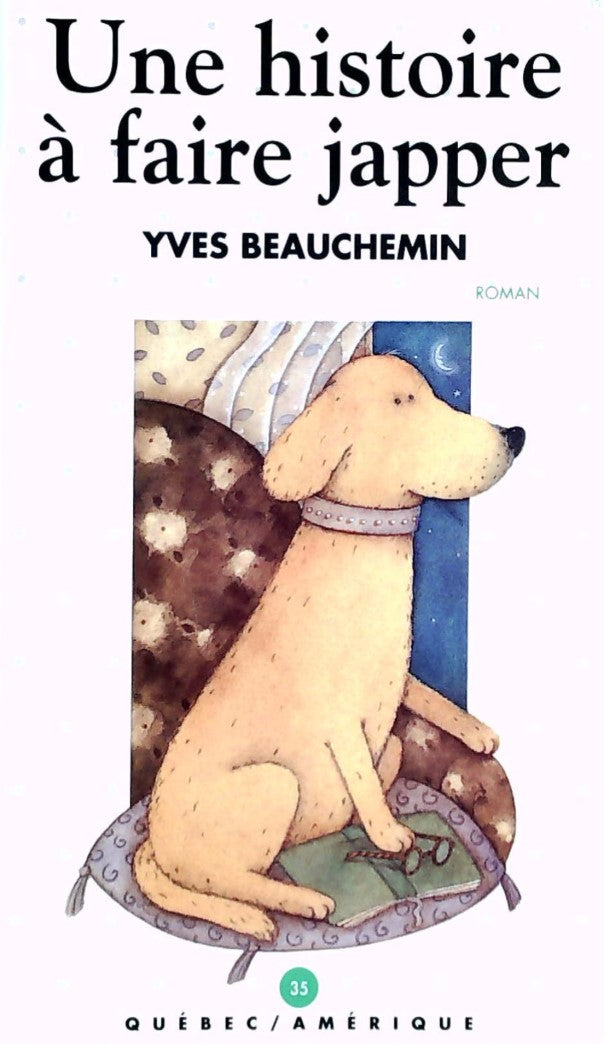 Livre Une histoire à faire japper - Yves Beauchemin (Livre d'occasion) - ISBN 2890375684