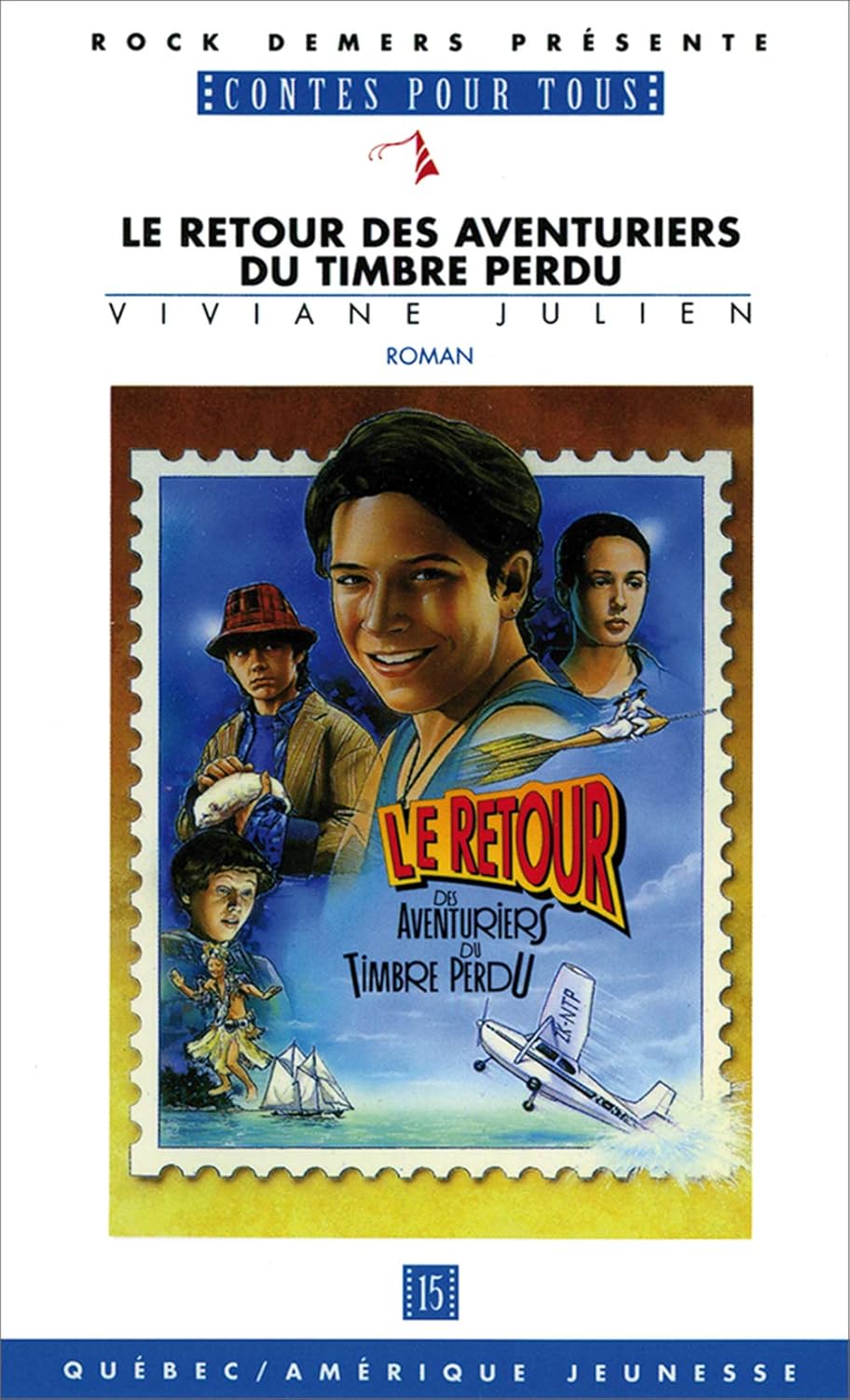 Livre Contes pour tous # 15 : Le retour des aventuriers du timbre perdu (Viviane Julien) (Livre...