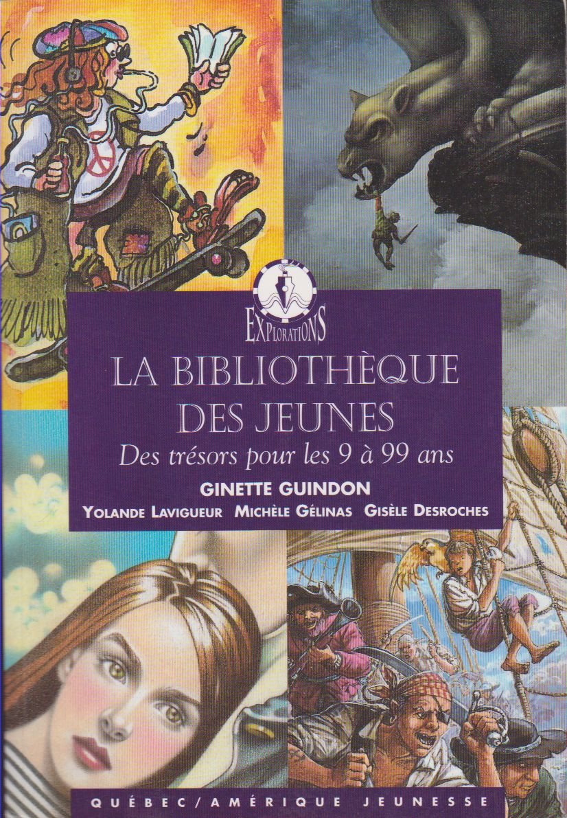 Livre La Bibliothèque des jeunes : des trésors pour les 9 à 99 ans - Ginette Guindon (Livre d'occ...