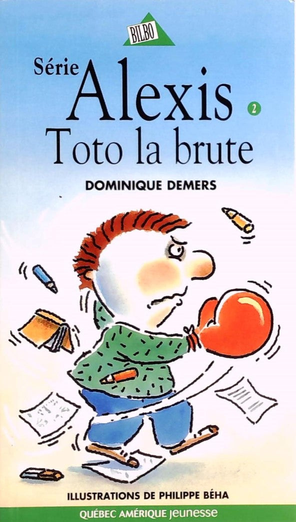 Livre ISBN 2890378489 Alexis # 2 : Toto la brute (Dominique Demers)