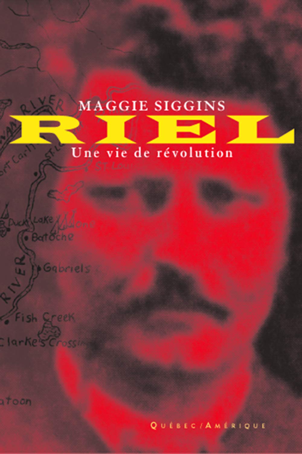 Livre Riel : Une vie de révolution - Maggie Siggins (Livre d'occasion) - ISBN 2890378950