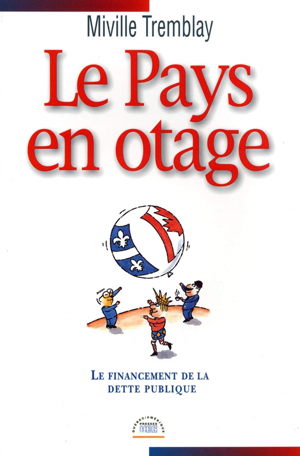 Livre Le pays en otage - Miville Tremblay (Livre d'occasion) - ISBN 2890378969