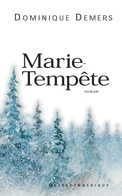 Marie tempête - Dominique Demers