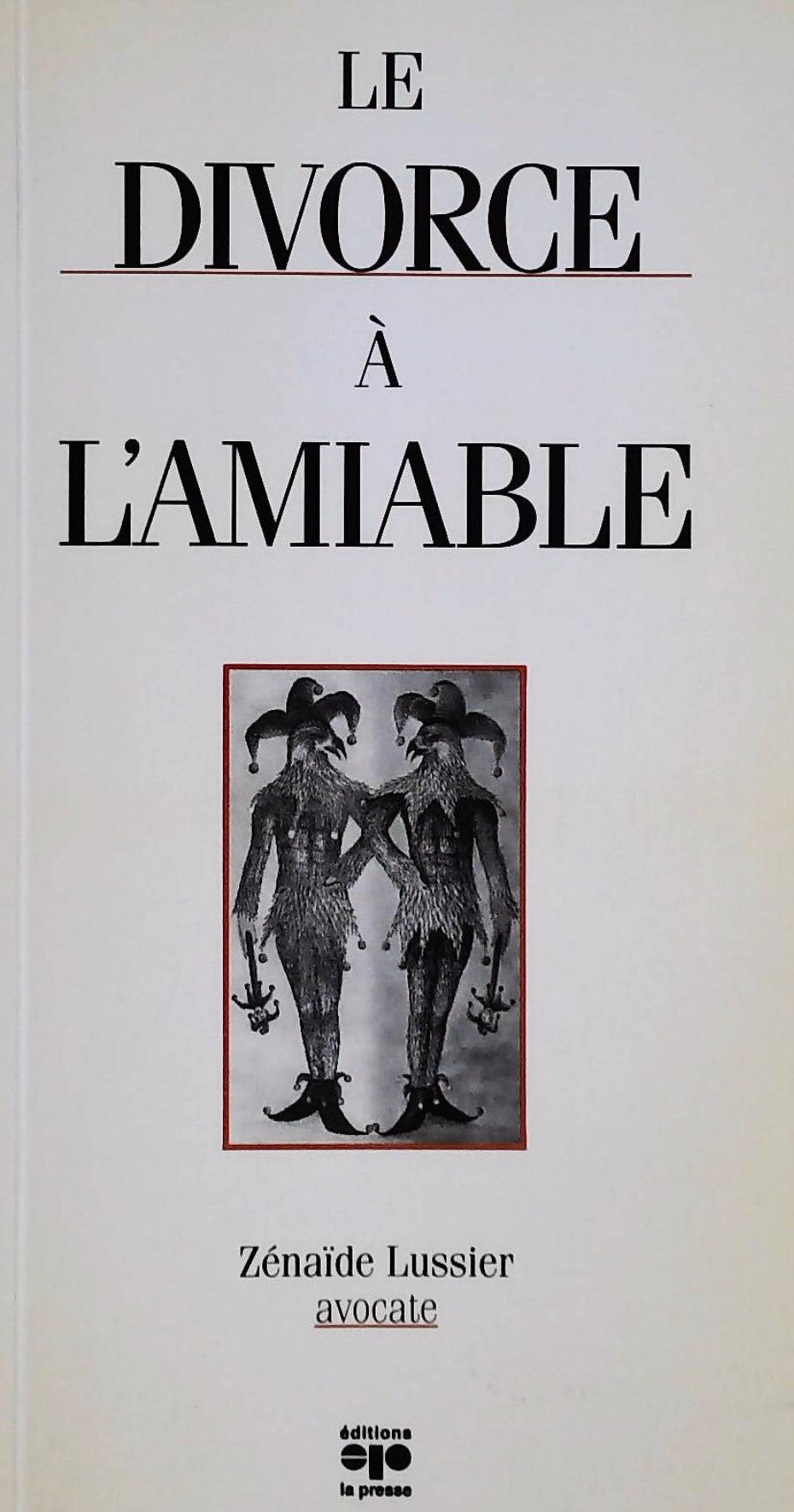 Livre Le divorce à l'amiable - Zénaïde Lussier (Livre d'occasion) - ISBN 2890432653