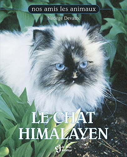 Livre Le chat Himalayen - Nadège Devaux (Livre d'occasion) - ISBN 289044550X