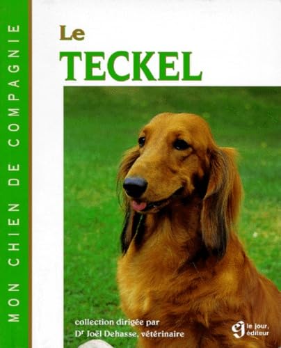 Mon chien de compagnie : Le teckel - Le teckel