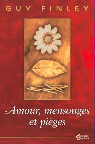 Livre Amour, mensonges et pièges (Guy Finley) (Livre d'occasion) - ISBN 2890446700