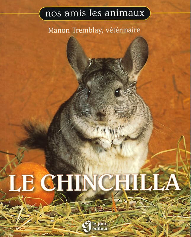 Livre Nos amis les animaux : Chinchilla (Manon Tremblay) (Livre d'occasion) - ISBN 2890446867