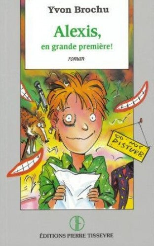 Alexis, en grande première! - Yvon Brochu