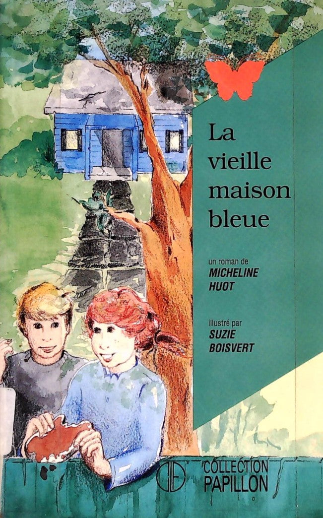 Papillon : La vieille maison bleue - Micheline Huot