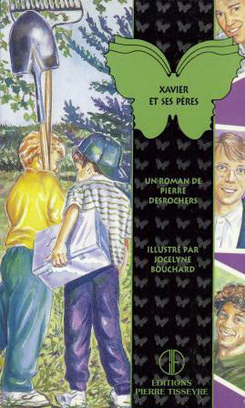 Papillon # 34 : Xavier et ses pères - Pierre Desrochers