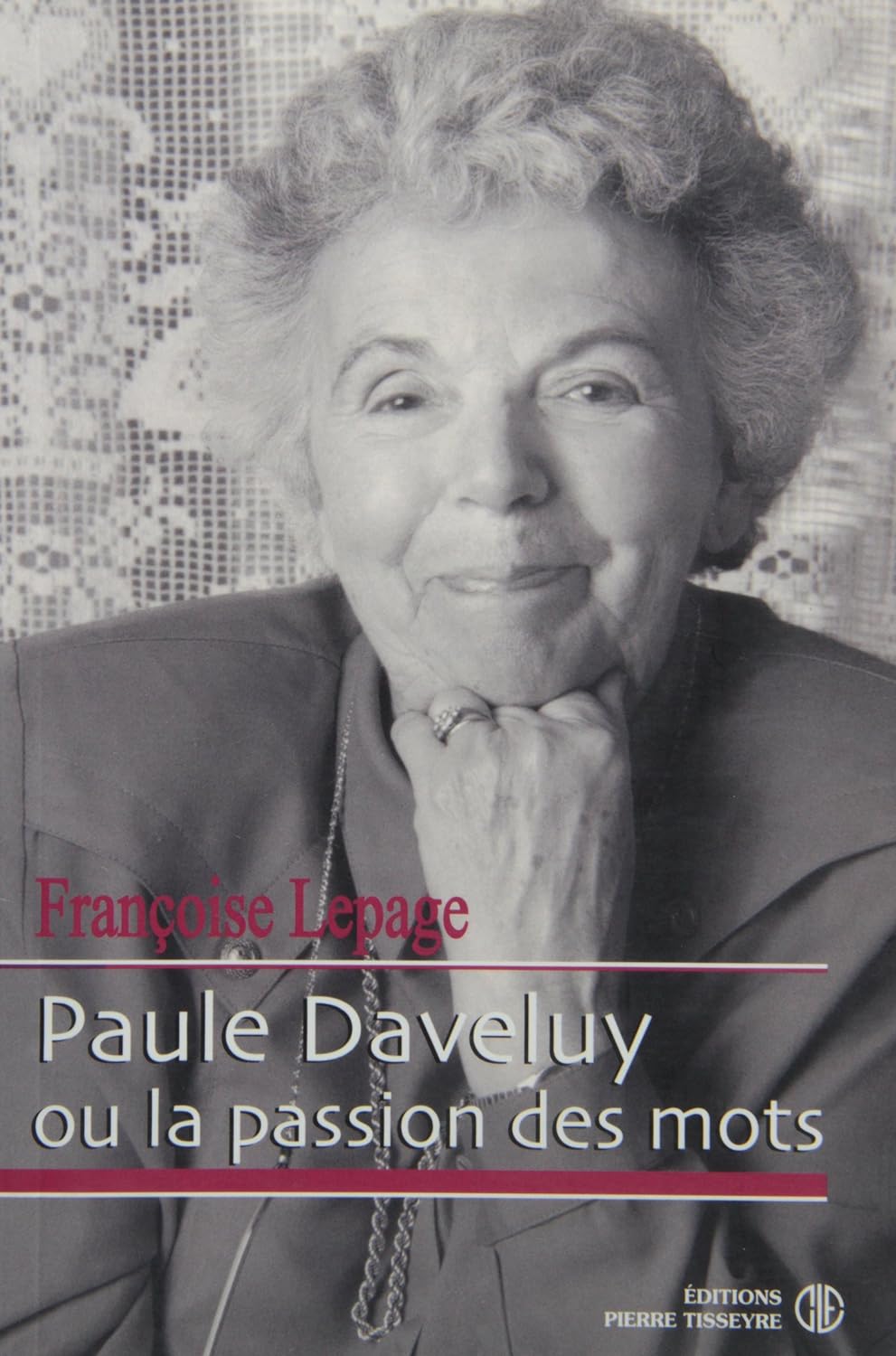 Livre Paule Daveluy ou la passion des mots - Françoise Lepage (Livre d'occasion)