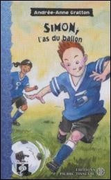 Livre Simon l'as du ballon - Andrée-Anne Gratton (Livre d'occasion) - ISBN 2890519066