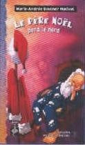 Livre Le Père Noël perd le nord - Marie-Andrée Boucher-Mativat (Livre neuf)