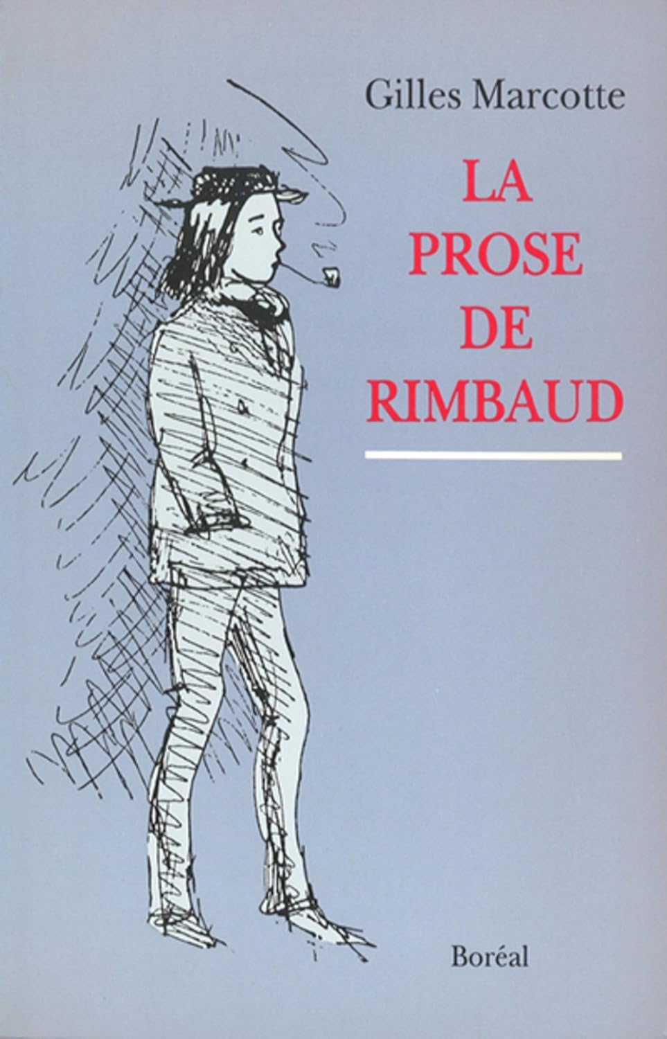 Livre La prose de Rimbaud - Gilles Marcotte (Livre d'occasion) - ISBN 2890522903