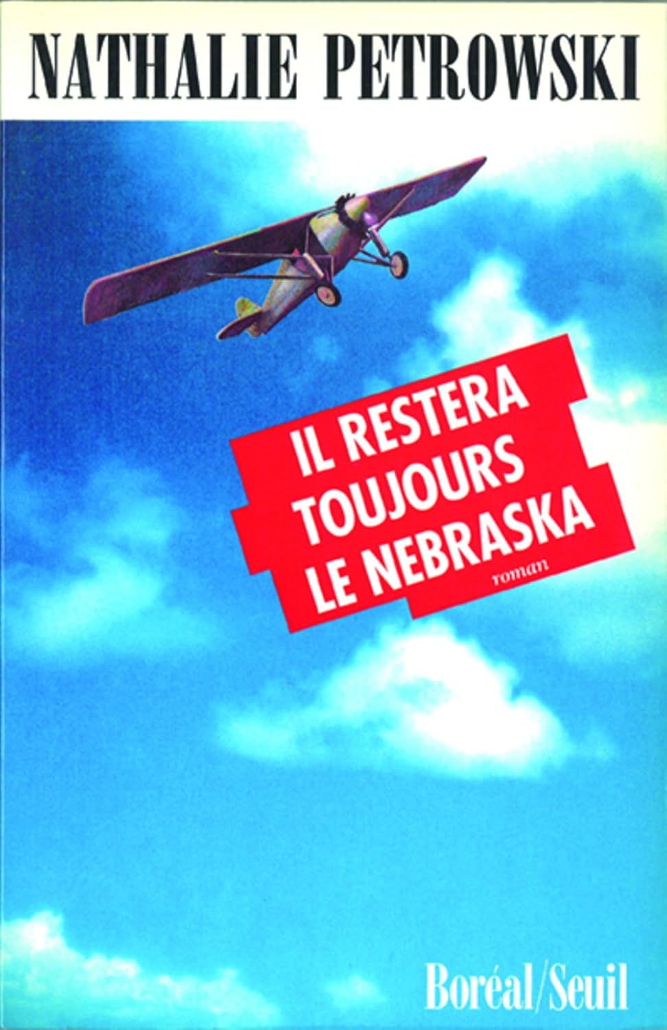 Livre Il restera toujours le Nebraska - Nathalie Petrowski (Livre d'occasion) - ISBN 2890523608