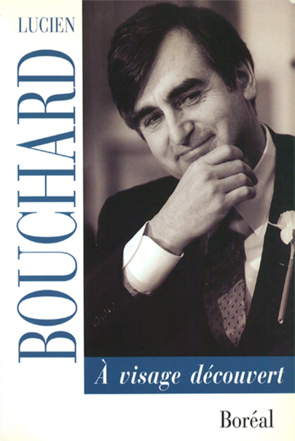 Livre À visage découvert (Lucien Bouchard) (Livre d'occasion) - ISBN 2890524795