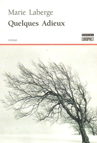 Livre Quelques adieux - Marie Laberge (Livre d'occasion) - ISBN 2890527859