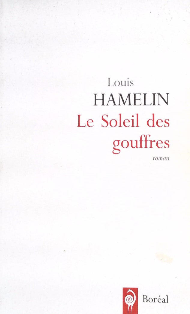 Livre Le soleil des gouffres - Louis Hamelin (Livre d'occasion) - ISBN 2890527921