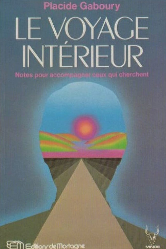 Livre Le voyage intérieur (Placide Gaboury) (Livre d'occasion) - ISBN 2890740129