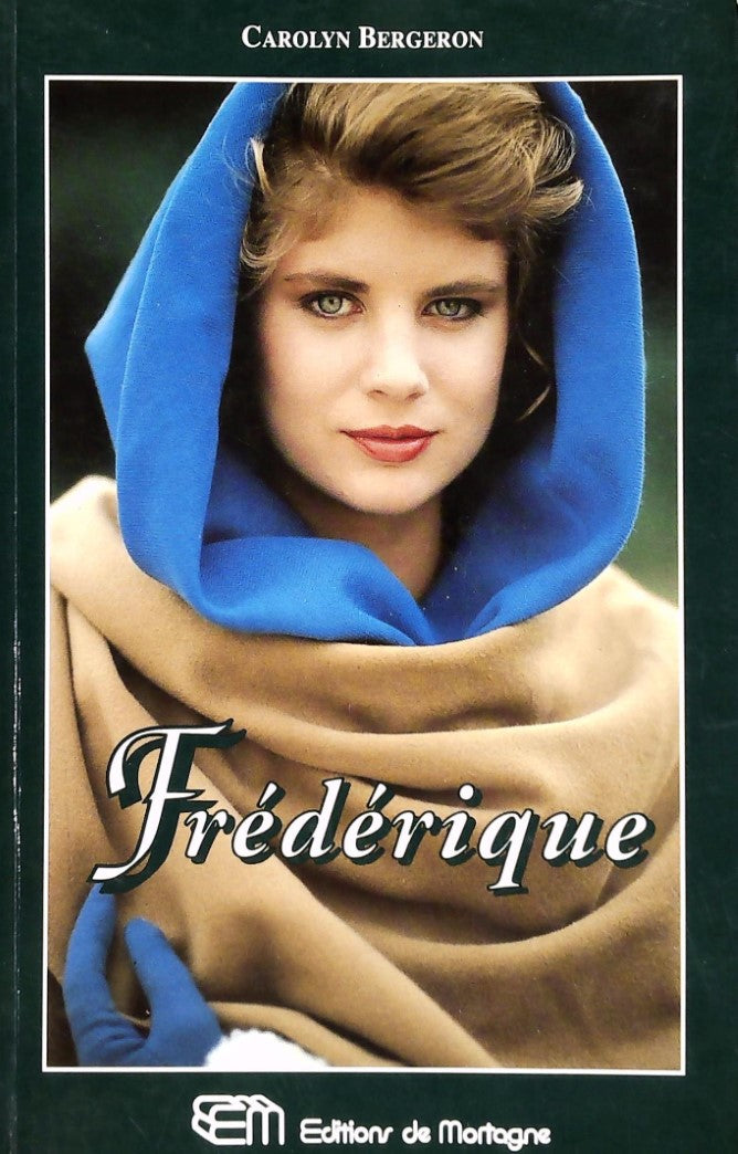 Livre Frédérique - Carolyn Bergeron (Livre d'occasion) - ISBN 2890744345