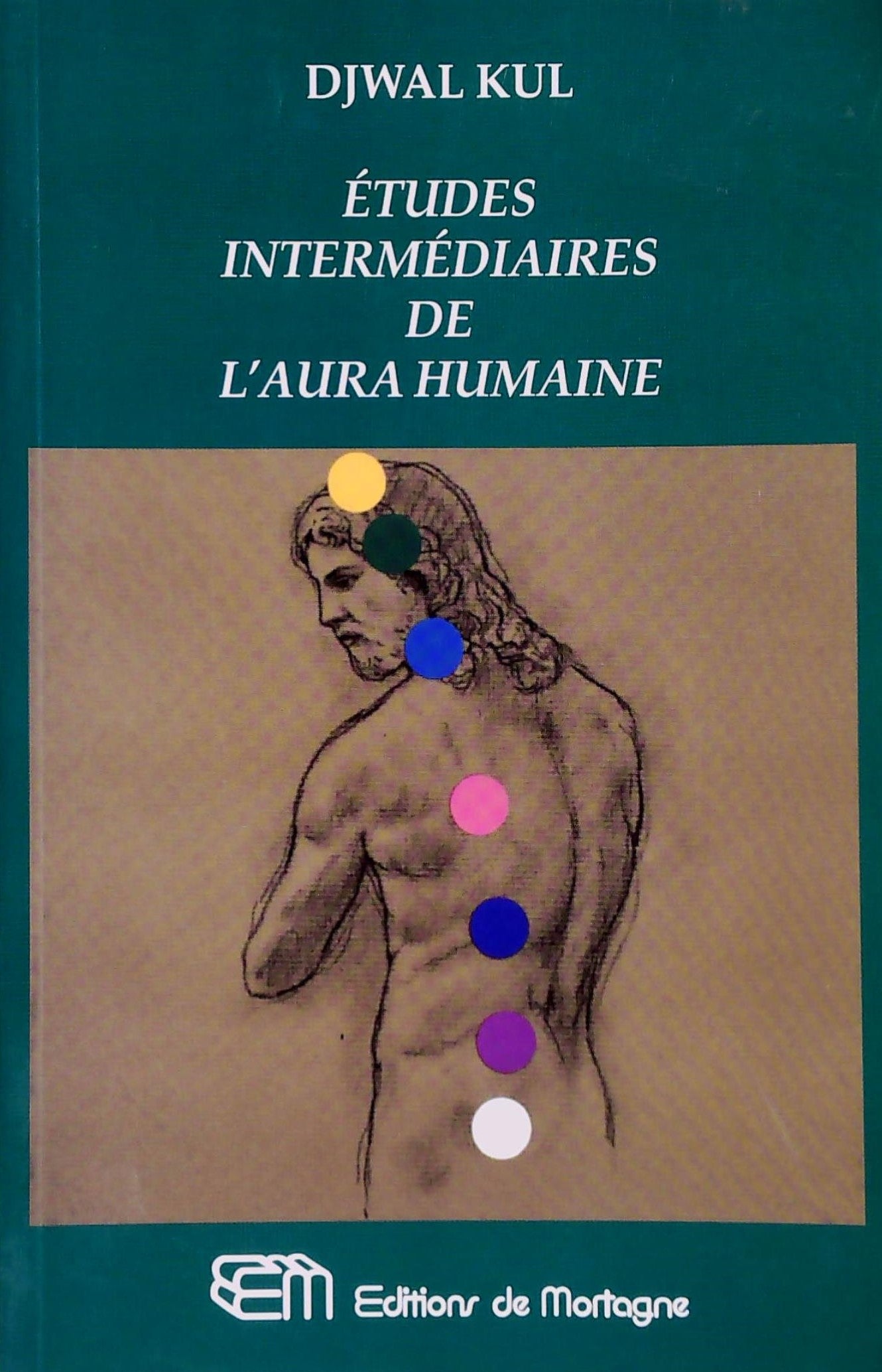 Livre Études intermédiaires de l'aura humaine - Djwal Kul (Livre neuf) - ISBN 2890744604