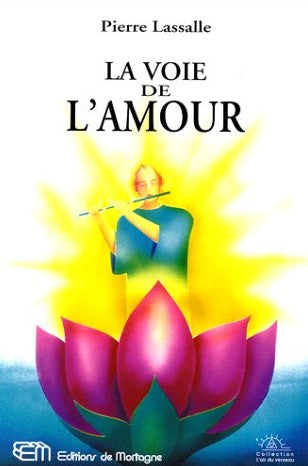 Livre La voie de l'amour (Pierre Lassalle) (Livre d'occasion) - ISBN 2890744736