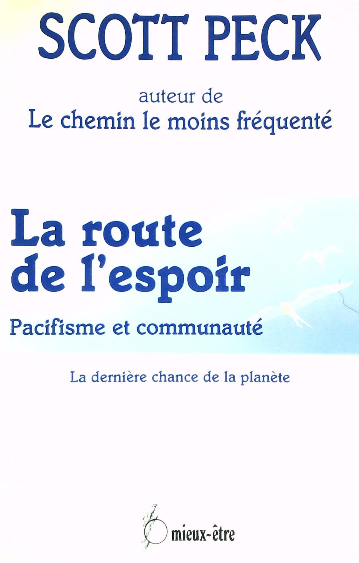 Livre La route de l'espoir : Pacifisme et communauté - La dernière chance de la planète (Scott...