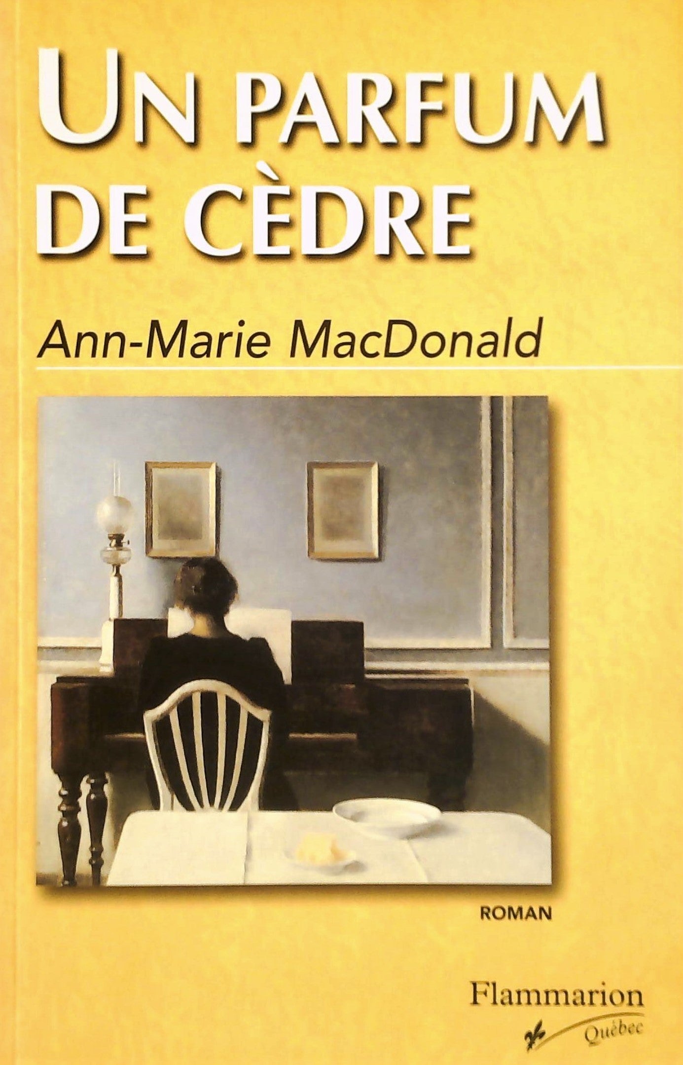Livre Un parfum de cèdre - Ann-Marie MacDonald (Livre d'occasion) - ISBN 2890771911
