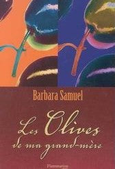 Livre Les olives de ma grand-mère - Barbara Samuel (Livre d'occasion)